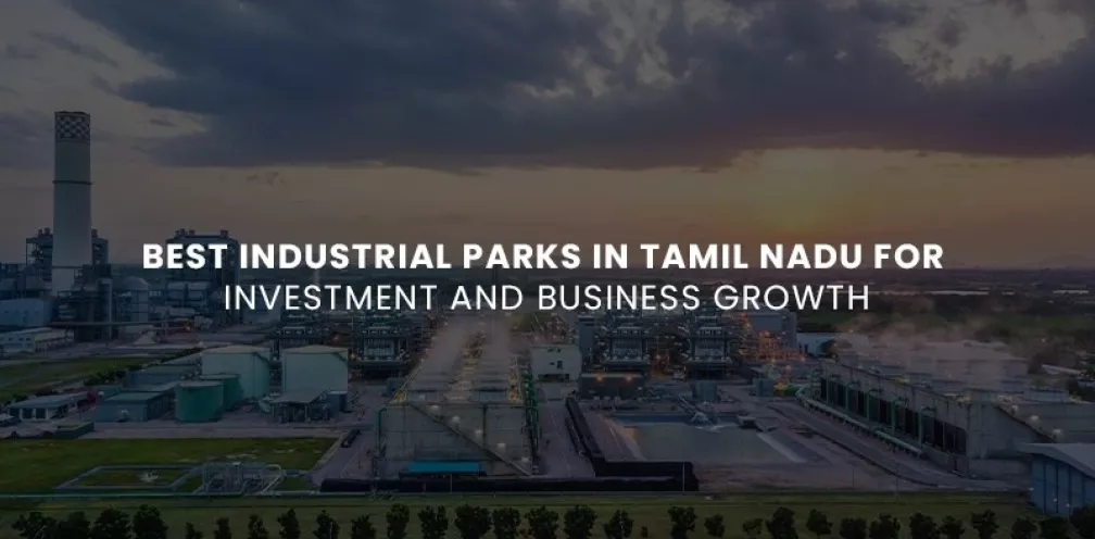 Best Industrial Parks in Tamil Nadu