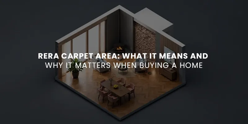 images/Blog%20Images/Residential%20Blog%20Images/RERA%20Carpet%20Area%20What%20It%20Means%20and%20Why%20It%20Matters%20When%20Buying%20a%20Home.webp#joomlaImage://local-images/Blog Images/Residential Blog Images/RERA Carpet Area What It Means and Why It Matters When Buying a Home.webp?width=800&height=400