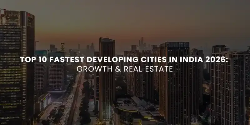 images/Top%2010%20Fastest%20Developing%20Cities%20in%20India%202026%20Growth%20%20Real%20Estate.webp#joomlaImage://local-images/Top 10 Fastest Developing Cities in India 2026 Growth  Real Estate.webp?width=800&height=400