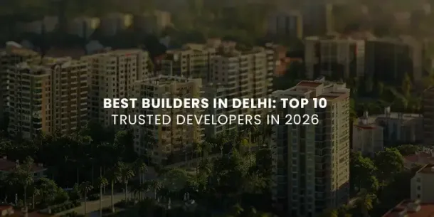 Best Builders in Delhi