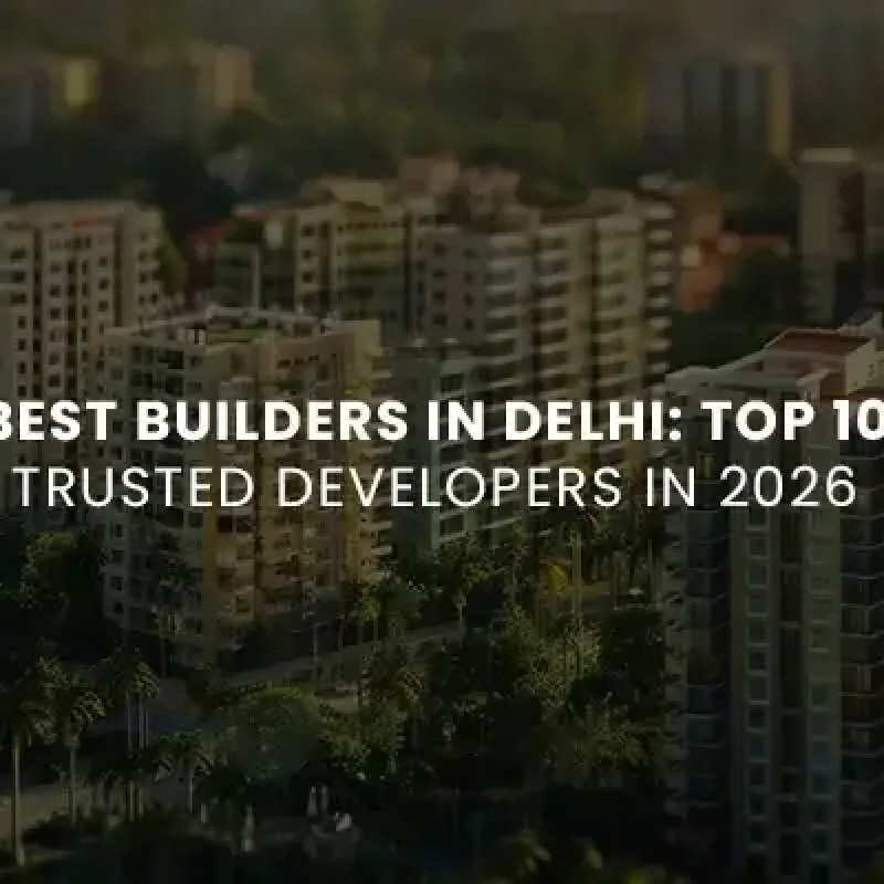 Best Builders in Delhi