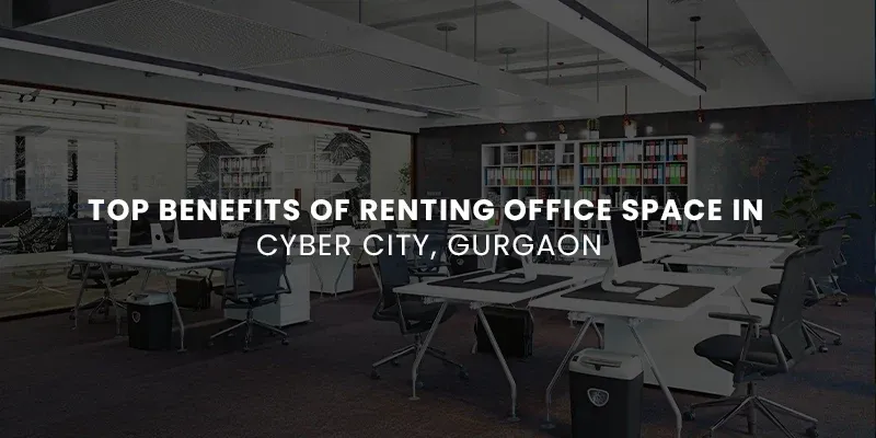 images/Blog%20Images/commercial%20blog%20images/Top%20Benefits%20of%20Renting%20Office%20Space%20in%20Cyber%20City%20Gurgaon.webp#joomlaImage://local-images/Blog Images/commercial blog images/Top Benefits of Renting Office Space in Cyber City Gurgaon.webp?width=800&height=400