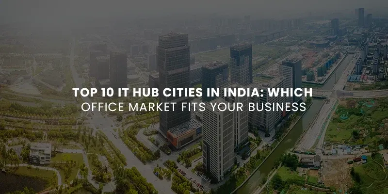 images/Blog%20Images/commercial%20blog%20images/Top%2010%20IT%20Hub%20Cities%20in%20India%20Which%20Office%20Market%20Fits%20Your%20Business_11zon.webp#joomlaImage://local-images/Blog Images/commercial blog images/Top 10 IT Hub Cities in India Which Office Market Fits Your Business_11zon.webp?width=800&height=400