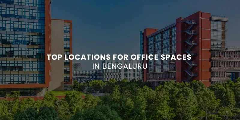 images/Blog%20Images/commercial%20blog%20images/Top%20Locations%20for%20Office%20Spaces%20in%20Bengaluru.webp#joomlaImage://local-images/Blog Images/commercial blog images/Top Locations for Office Spaces in Bengaluru.webp?width=800&height=400