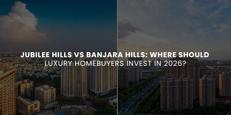 Jubilee Hills vs Banjara Hills