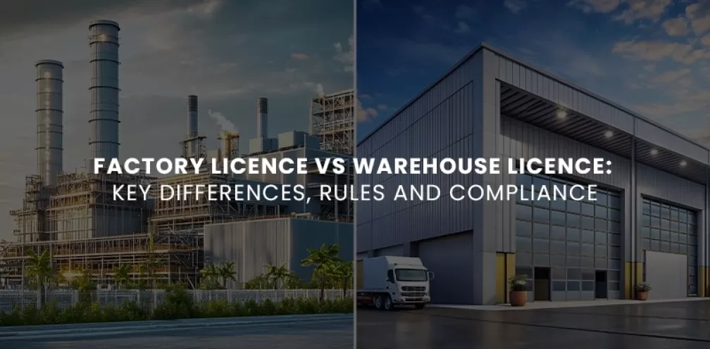 Factory Licence vs Warehouse Licence