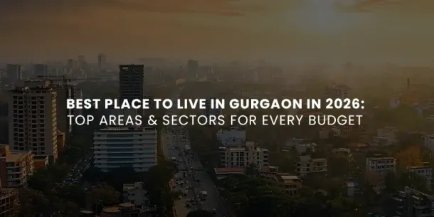 Best Place to Live in Gurgaon