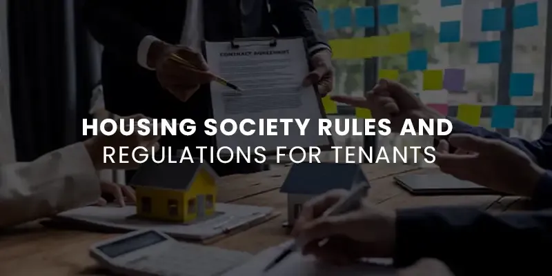 images/Blog%20Images/Residential%20Blog%20Images/Housing%20Society%20Rules%20and%20Regulations%20for%20Tenants.webp#joomlaImage://local-images/Blog Images/Residential Blog Images/Housing Society Rules and Regulations for Tenants.webp?width=800&height=400