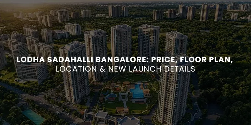 Lodha Sadahalli Bangalore
