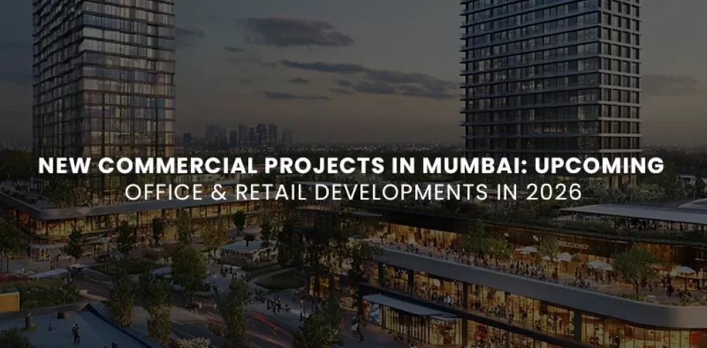 New Commercial Projects in Mumbai Upcoming Office & Retail Developments in 2026