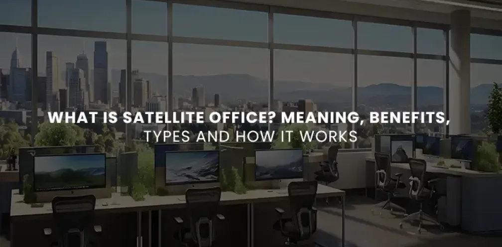 What Is a Satellite Office