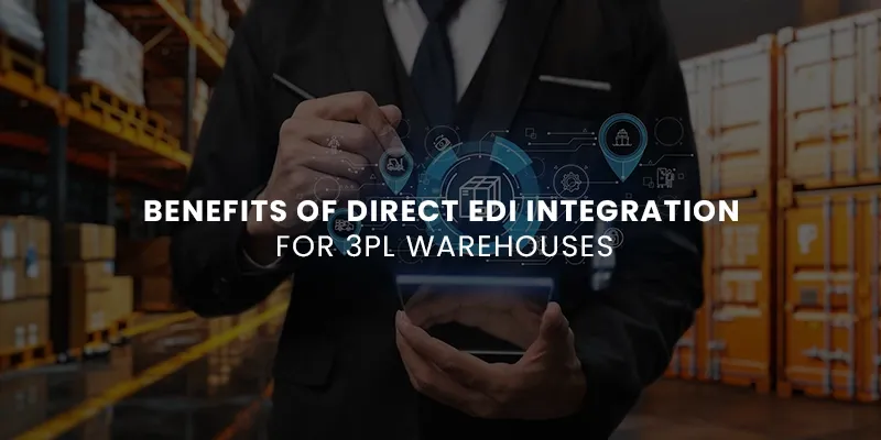 images/Blog%20Images/Warehouse%20Blog%20Images/Benefits%20of%20Direct%20EDI%20Integration%20for%203PL%20Warehouses.webp#joomlaImage://local-images/Blog Images/Warehouse Blog Images/Benefits of Direct EDI Integration for 3PL Warehouses.webp?width=800&height=400