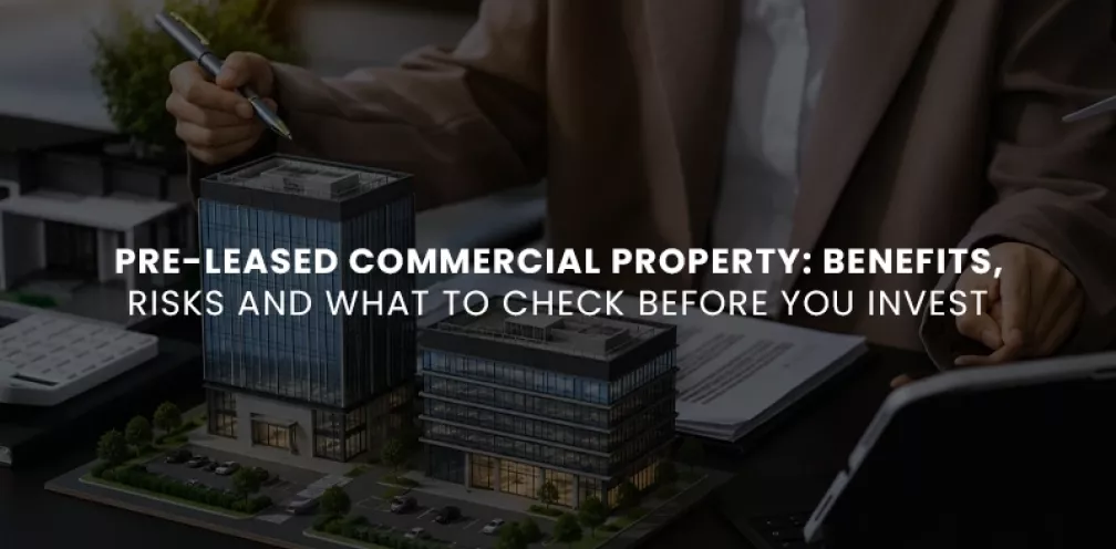 Pre-leased Commercial Property Benefits, Risks and What to Check Before You Invest