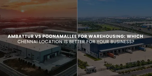 Ambattur vs Poonamallee for Warehousing