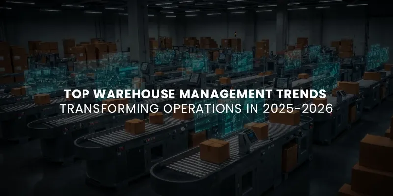 images/Blog%20Images/Warehouse%20Blog%20Images/Top%20Warehouse%20Management%20Trends%20Transforming%20Operations%20in%202025-2026.webp#joomlaImage://local-images/Blog Images/Warehouse Blog Images/Top Warehouse Management Trends Transforming Operations in 2025-2026.webp?width=800&height=400
