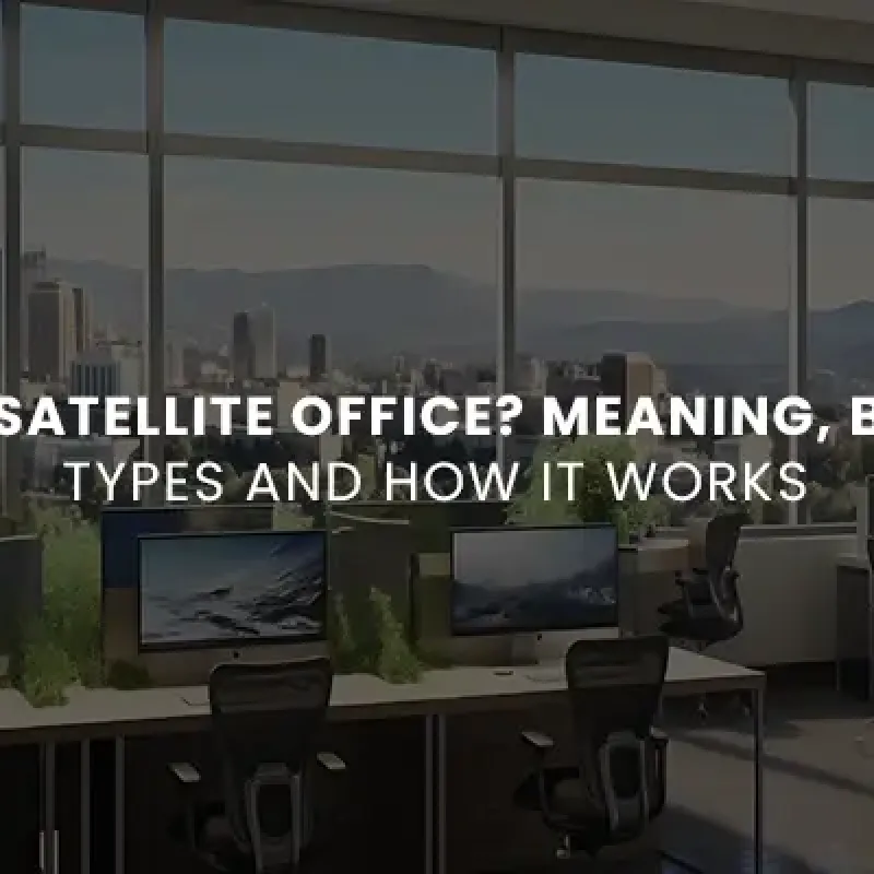 What Is a Satellite Office